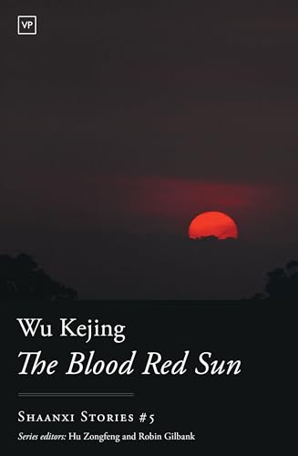 The Blood Red Sun (Shaanxi Stories)