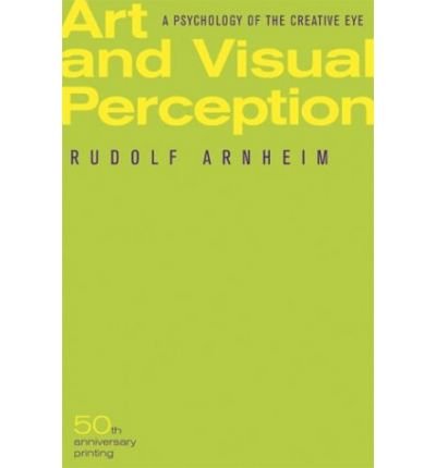 Art and Visual Perception: A Psychology of the ... 0520023277 Book Cover