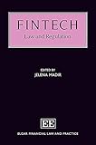 FinTech: Law and Regulation (Elgar Financial Law and Practice)