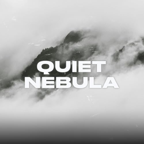 Quiet Nebula