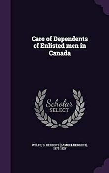 Hardcover Care of Dependents of Enlisted men in Canada Book