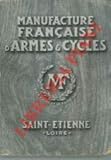  Manufacture française d\'armes & cycles. Armes. Munitions. Accessoires de chasse = Cycles. Sports. Jeux. Voyage. Accessoires de cycles et d\'autos. Campement = Articles et engins de pêche = Photograph