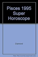 Pisces 1995 Super Horoscope 1557739382 Book Cover
