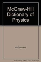 McGraw-Hill Dictionary of Physics 0070454183 Book Cover