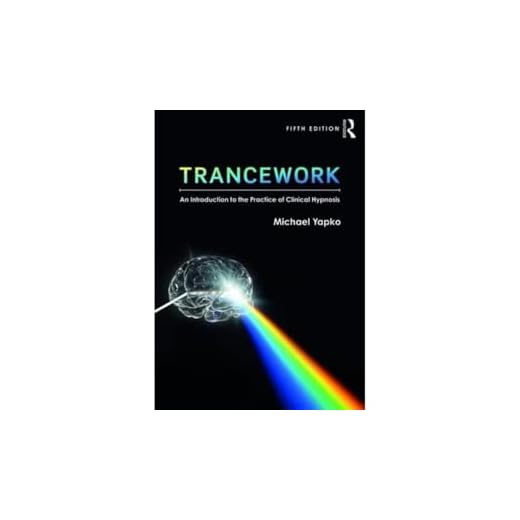 Trancework: An Introduction to the Practice of Clinical Hypnosis