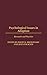 Psychological Issues in Adoption: Research and Practice (Advances in Applied Developmental Psychology)