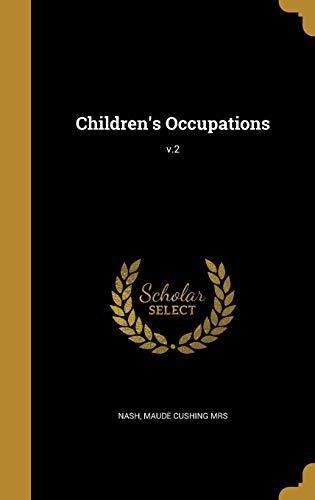 Children's Occupations; v.2 view 2