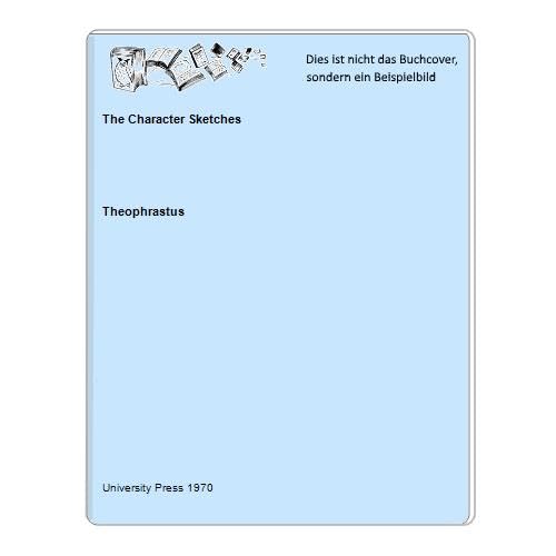 Theophrastus: the character sketches 0873380428 Book Cover
