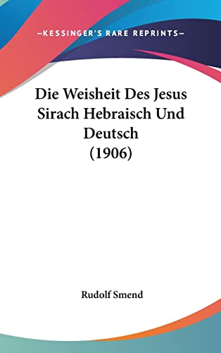 Die Weisheit Des Jesus Sirach Hebraisch Und Deutsch (1906) (English and German Edition)