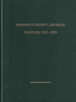 Gwinnett County, Georgia: Families, 1818-2005