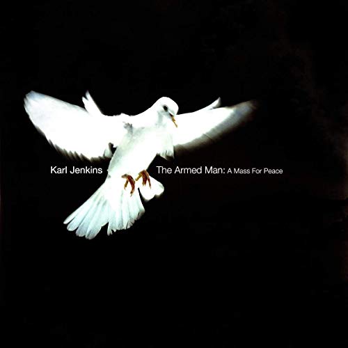 The Armed Man : A Mass For Peace