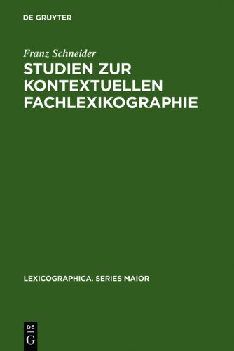 Studien Zur Kontextuellen Fachlexikographie: Das Deutsch-Franzosische Worterbuch Der Rechnungslegung (Lexicographica. Series Maior)