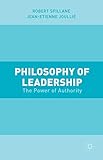 Philosophy of Leadership: The Power of Authority
