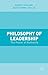 Philosophy of Leadership: The Power of Authority