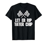 T-shirt Let er Rip Tater Chip Flags T-Shirt