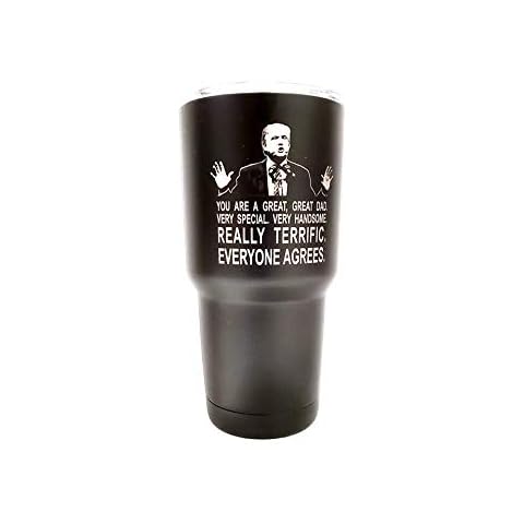 Aries Laser Designs Trump Father's Day 30 oz. Stainless Steel Vacuum Insulated Tumbler w/Clear Lid And Both Sides Engraved Cover