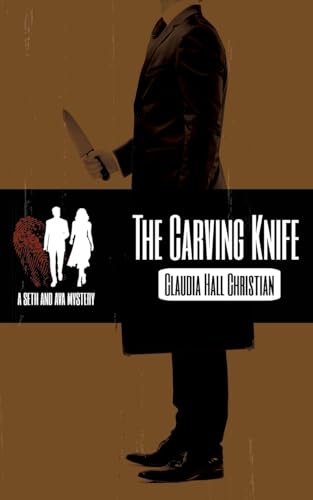 The Carving Knife: a Seth and Ava Mystery