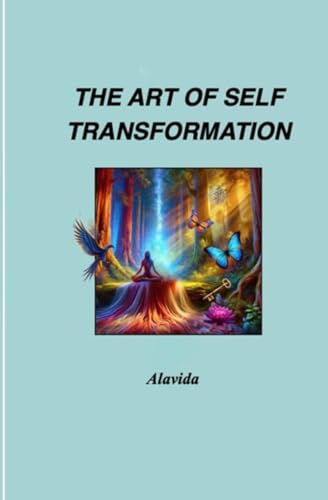 THE ART OF SELF TRANSFORMATION