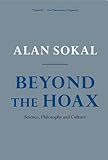 Beyond the Hoax: Science, Philosophy and Culture