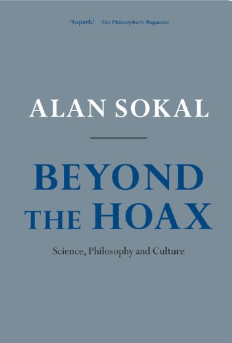 Beyond the Hoax: Science, Philosophy and Culture