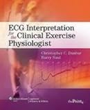 ECG Interpretation for the Clinical Exercise Physiologist