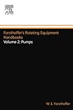  Forsthoffer\'s Rotating Equipment Handbooks: Volume 2: Pumps
