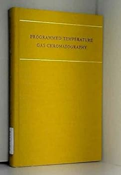 Hardcover Programmed Temperature Gas Chromatography Book