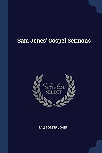 Sam Jones' Gospel Sermons Paperback – Import, 9 February 2018