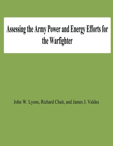 Assessing the Army Power and Energy Efforts for the Warfighter