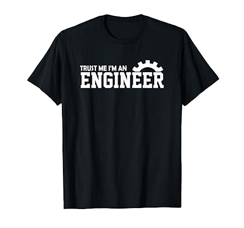 Engineering Design - Trust Me I'm An Engineer T-Shirt