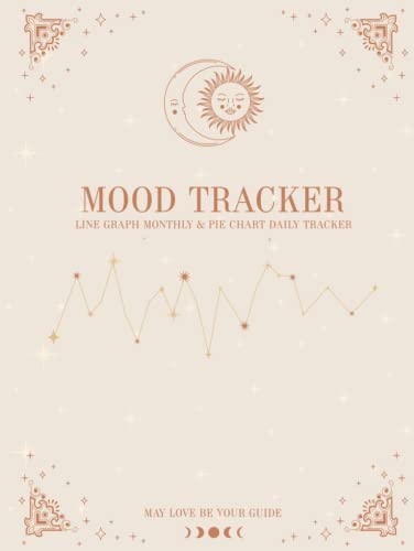 Mood Tracker Journal for Bipolar Women: Monthly Line Graph Mood Tracker and Daily Pie Chart Tracker. Comfort Mood Tracker Celestial Theme: Mood Daily ... Journal ; Self Care Journal for Women: Story, Celestial