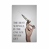 The Best Wrinkle Is The One You Never Get .poster Botox Quote Med Spa And Injector Decor Canvas Painting Posters And Prints Wall Art for Living Room Bedroom Decor 12x18inch(30x45cm)