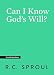 Can I Know God's Will? (Crucial Questions)