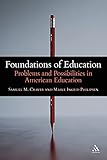 Foundations of Education: Problems and Possibilities in American Education