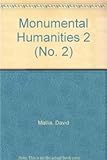  Monumental Humanities 2