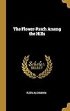 wagonette shetty  FLOWER-PATCH AMONG THE HILLS