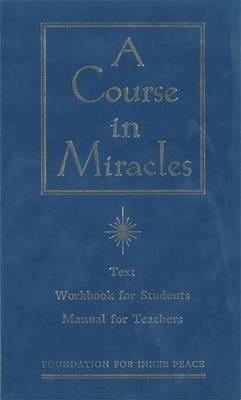 [(A Course in Miracles: Combined Volume: The Text Workbook for Students, Manual for Teachers)] [By (author) Foundation for Inner Peace] published on (June, 1997)