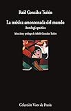  La música amontonada del mundo: Antología poética: 1149 (Visor de Poesía)
