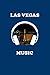 Las Vegas Music Journal: Notebook Journal for Las Vegas Music Fans.