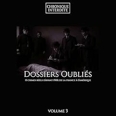 Dossiers Oubli&eacute;s Audiobook By Chronique Interdite cover art