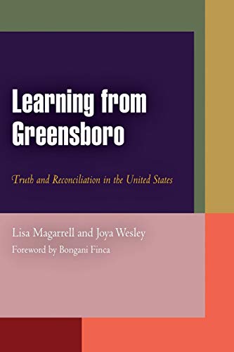 Learning from Greensboro: Truth and Reconciliation in the United States (Pennsylvania Studies in Human Rights)