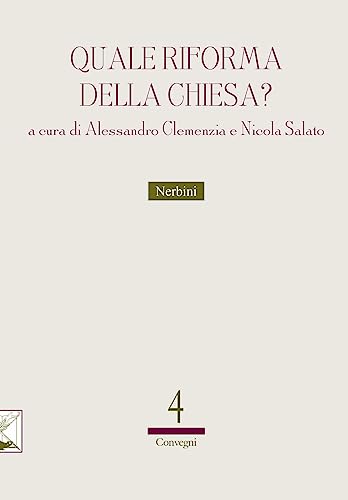 Quale Riforma Della Chiesa?