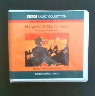 Maigret: A Man's Head: Radio Dramatization 0563496649 Book Cover