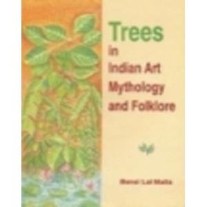 Trees in Indian Art Mythology and Folklore