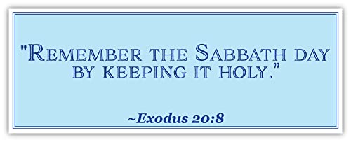 Exodus 20:8 | Remember the Sabbath Day by Keeping it holy | Car Sticker 3x8 inches