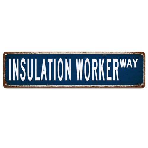 Custom Insulation Worker Metal Sign Street Sign Insulation Worker Room Decor Professional Wall Hanging Plaque Quality Vintage Rust Street Signs Wall Decor for Porch Terrace Birthday Gifts