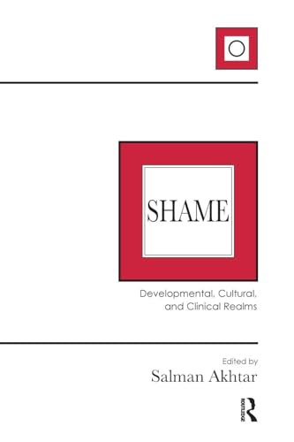 Shame: Developmental, Cultural, and Clinical Realms