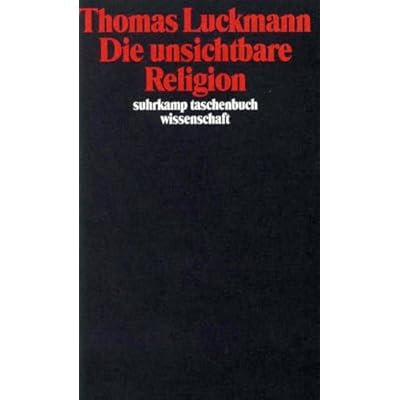 Die unsichtbare Religion