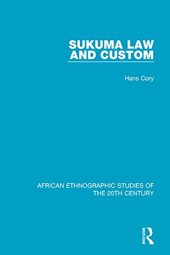 Sukuma Law and Custom (African Ethnographic Studies of the 20th Century)      1st Edition, Kindle Edition
