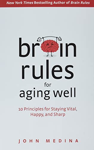 Brain Rules for Aging Well: 10 Principles for S... 1737072815 Book Cover